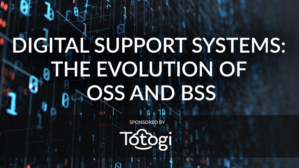 Digital Support Systems: The evolution of OSS and BSS