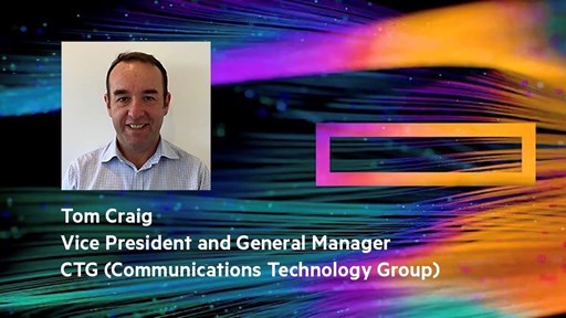 Tom Craig, VP and General Manager of the Communications Technology Group (CTG), HPE