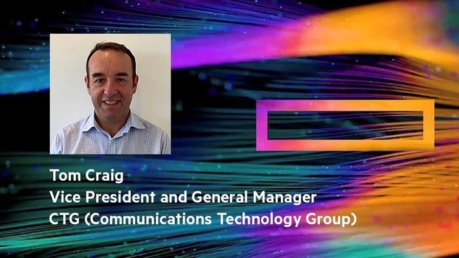 Tom Craig, VP and General Manager of the Communications Technology Group (CTG), HPE Tom Craig, VP and General Manager of the Communications Technology Group (CTG), HPE