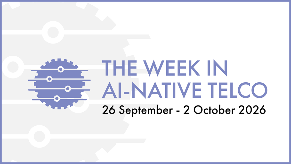 The week in AI-native telco (26 Sept-2 Oct 2026)